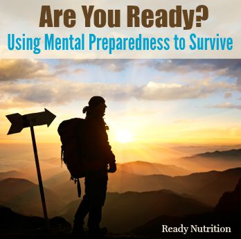 Are You Ready Series: Using Mental Preparedness to Survive