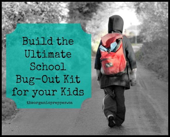 Build the Ultimate School Bug Out Kit for your Kids