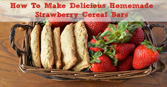 How To Make Delicious Homemade Strawberry Cereal Bars