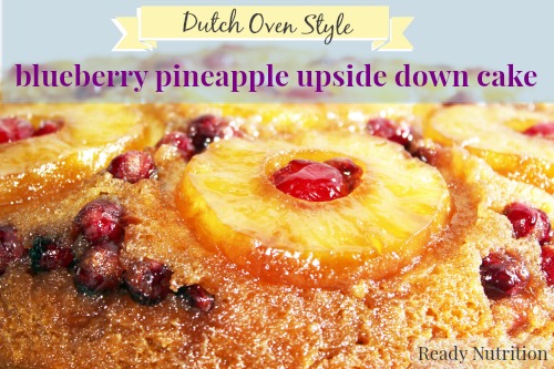 Dutch Oven Cooking: Pineapple Blueberry Upside Down Cake