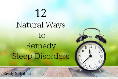 12 Natural Ways to Remedy Sleep Disorders