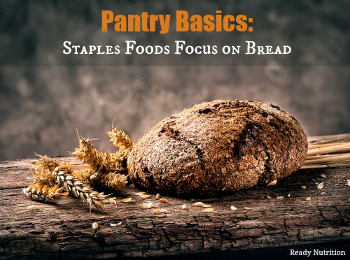 Pantry Basics: Staple Foods Focus on Bread