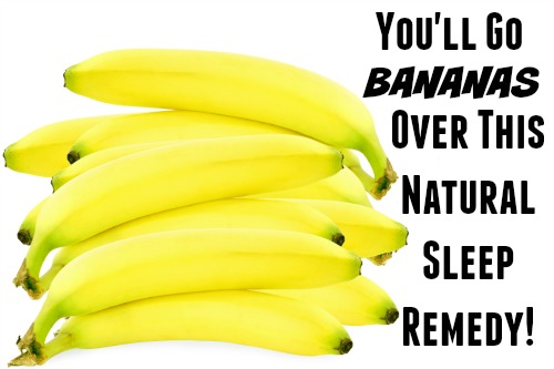 You’ll Go Bananas Over This Natural Sleep Remedy!