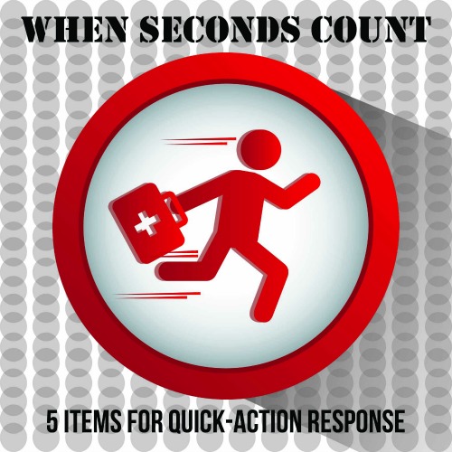When Seconds Count: 5 Items for Quick-Action Response