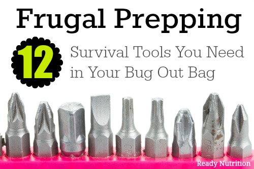 Frugal Prepping: 12 Survival Tools You Need in Your Bug Out Bag