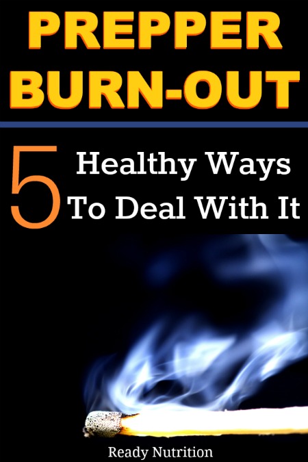 It's so easy for preppers to lose heart and feel the burn-out. Here are 5 healthy ways to deal with it and get back on track!