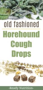 When over-the-counter cough drops aren't helping, you may need a more natural remedy to get to the source of the ailment. This horehound recipe is made with loving care using all-natural ingredients like horehound, peppermint, and honey. #ReadyNutrition