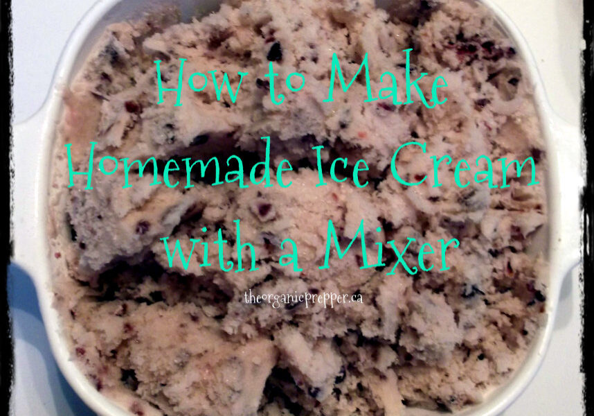 How to make homemade ice cream with a mixer