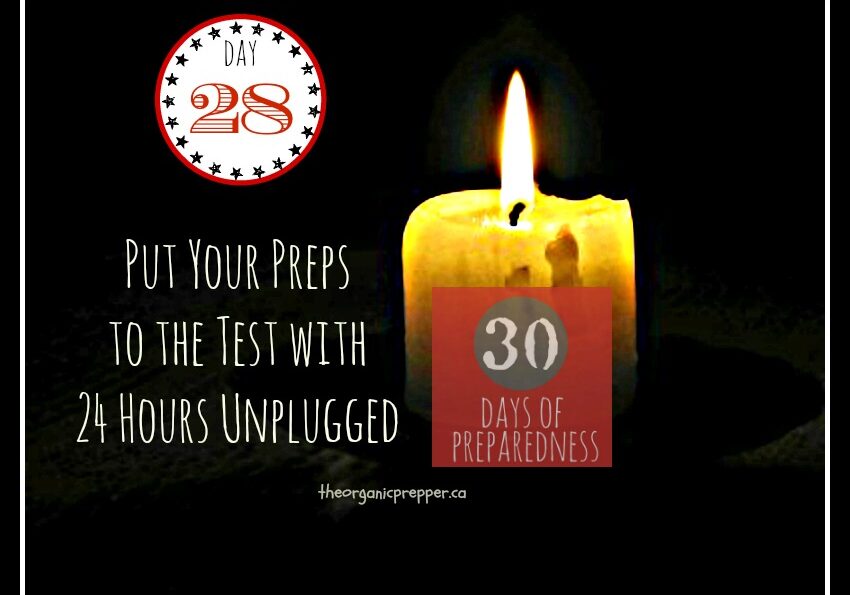 Put your preps to the test with 24 hours unplugged