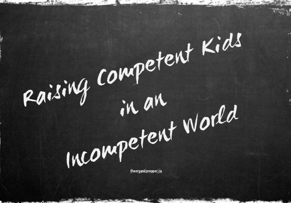 Raising Competent Kids in an Incompetent World