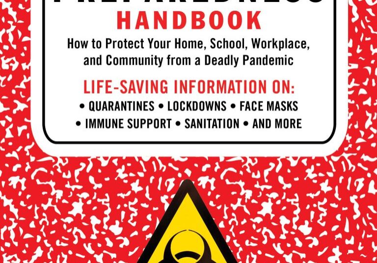 The Coronavirus Preparedness Handbook: How To Protect Your Home, School, Workplace and Community From a Deadly Pandemic